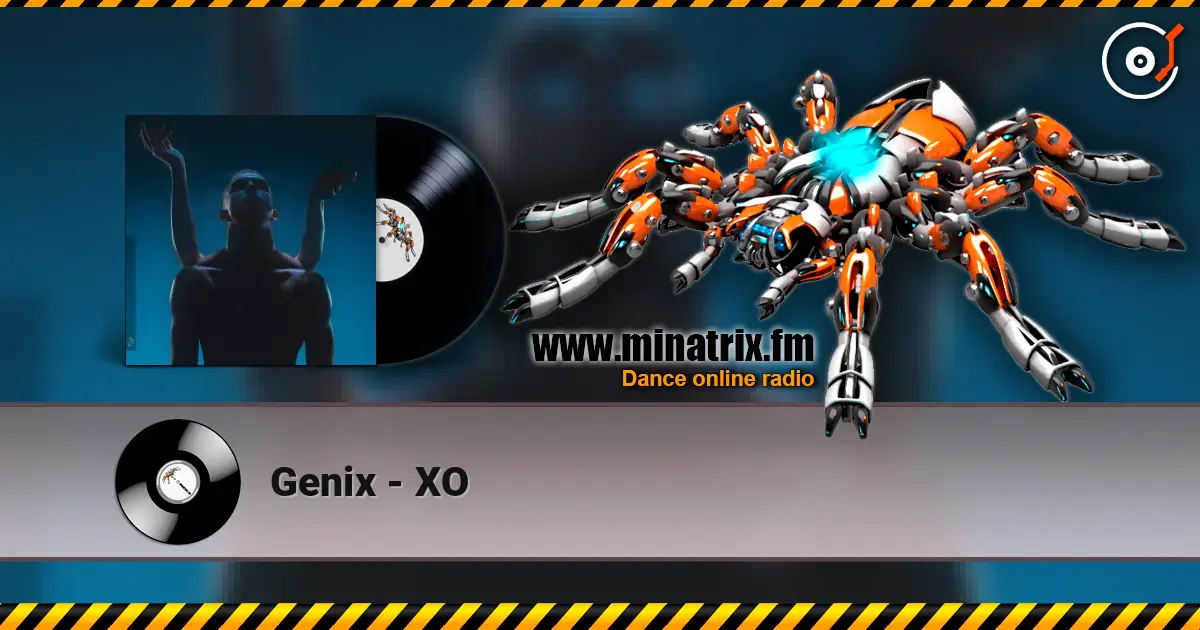 Genix - XO жоғары сапада онлайн тыңдау | Minatrix.FM