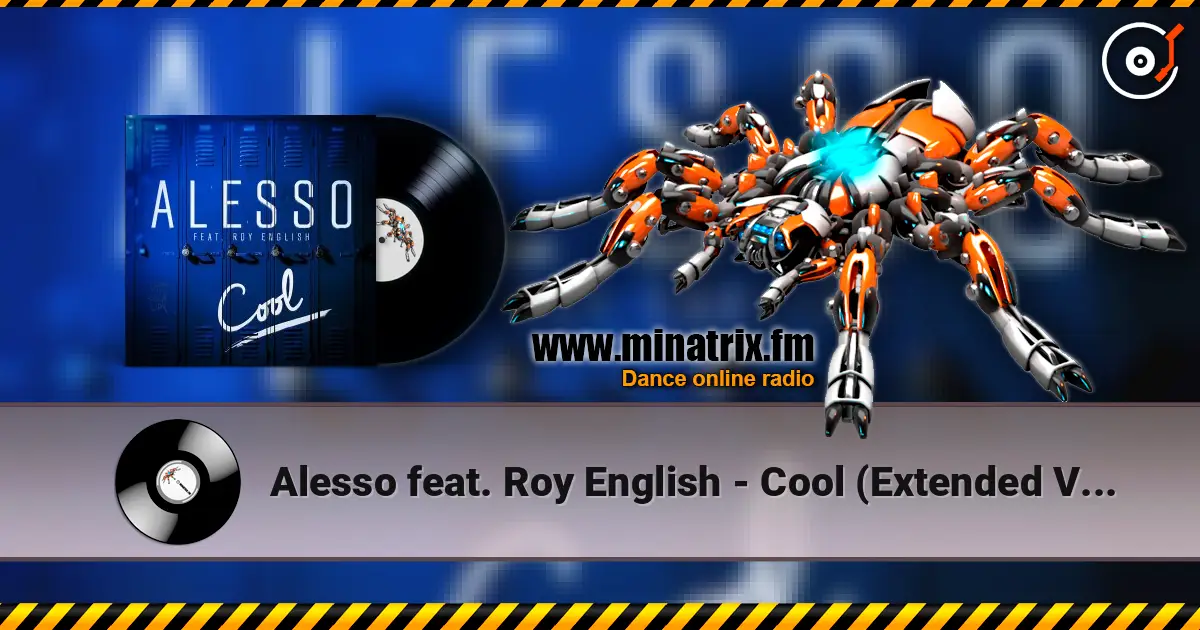 Alesso feat. Roy English - Cool (Extended Version) жоғары сапада онлайн тыңдау | Minatrix.FM