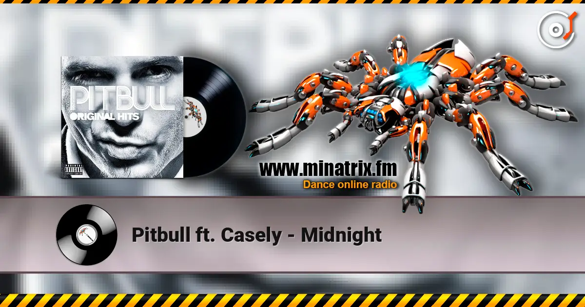 Pitbull ft. Casely - Midnight жоғары сапада онлайн тыңдау | Minatrix.FM
