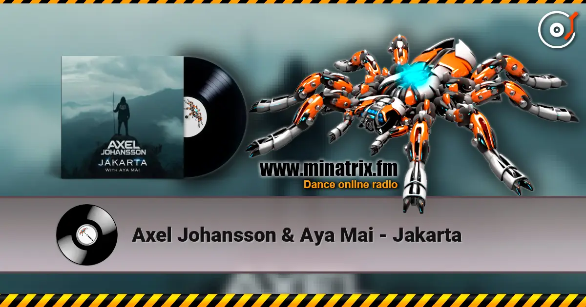 Axel Johansson & Aya Mai - Jakarta жоғары сапада онлайн тыңдау | Minatrix.FM