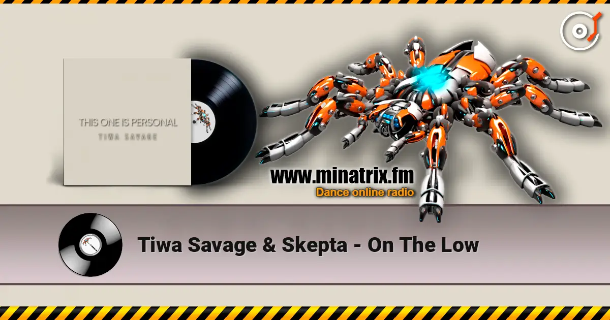Tiwa Savage & Skepta - On The Low жоғары сапада онлайн тыңдау | Minatrix.FM