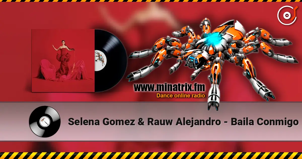 Selena Gomez & Rauw Alejandro - Baila Conmigo жоғары сапада онлайн тыңдау | Minatrix.FM
