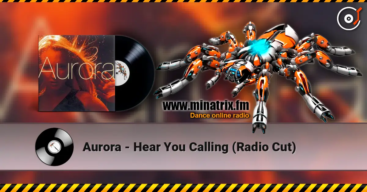 Aurora - Hear You Calling (Radio Cut) жоғары сапада онлайн тыңдау | Minatrix.FM