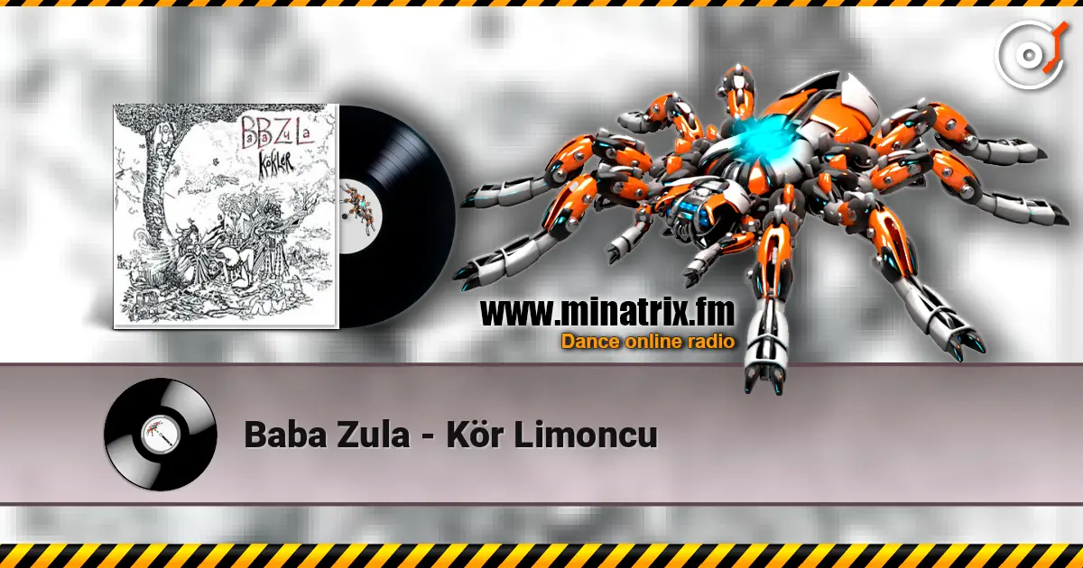 Baba Zula - Kör Limoncu жоғары сапада онлайн тыңдау | Minatrix.FM