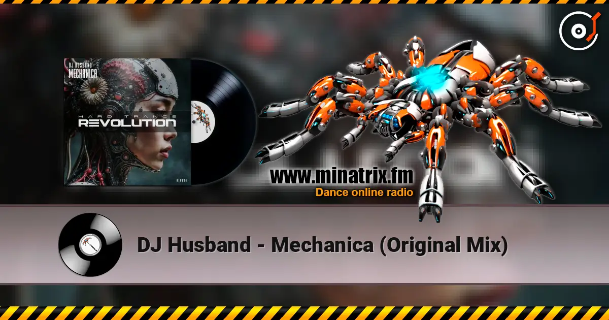 DJ Husband - Mechanica (Original Mix) жоғары сапада онлайн тыңдау | Minatrix.FM