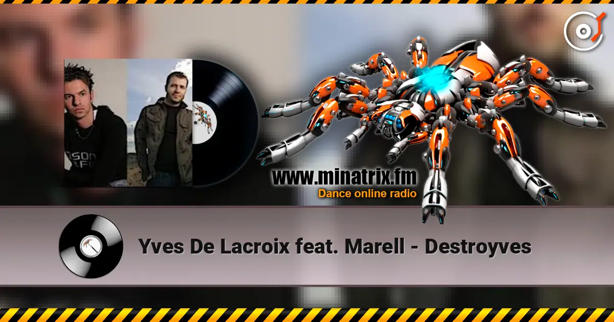 Yves De Lacroix feat. Marell - Destroyves жоғары сапада онлайн тыңдау | Minatrix.FM