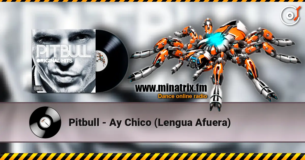 Pitbull - Ay Chico (Lengua Afuera) жоғары сапада онлайн тыңдау | Minatrix.FM
