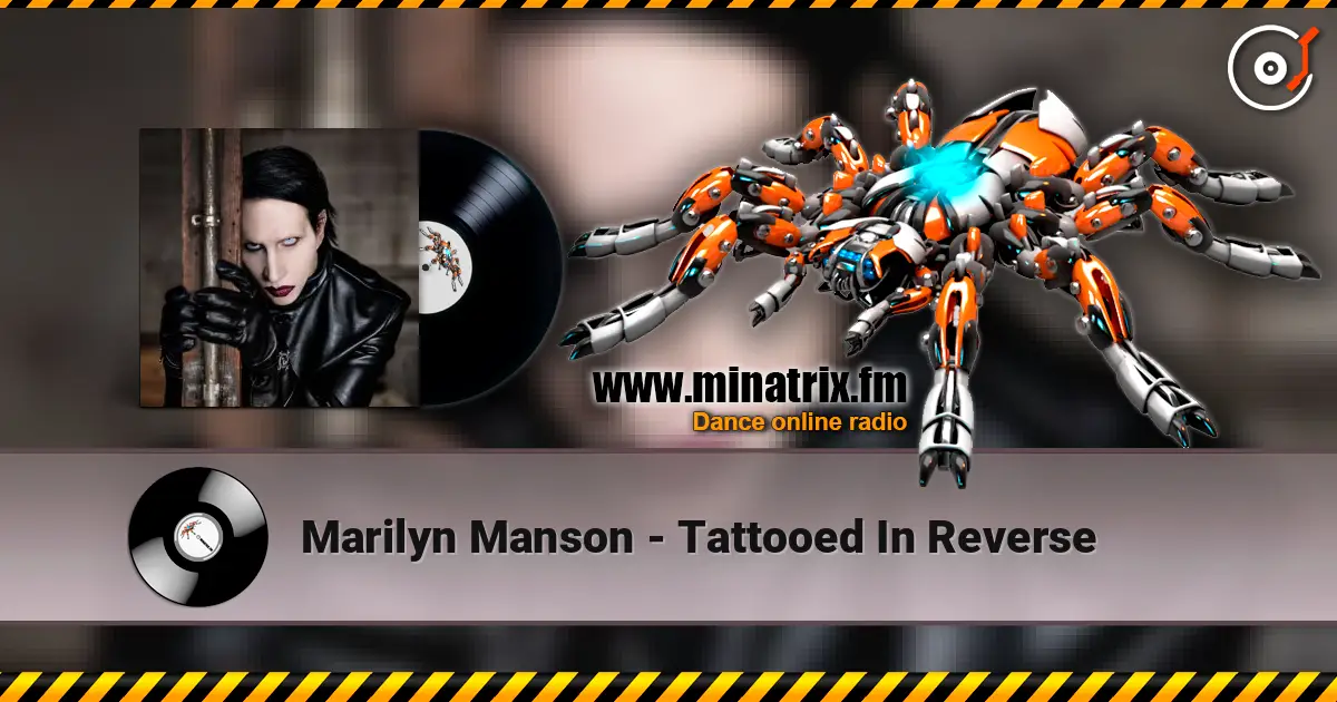 Marilyn Manson - Tattooed In Reverse жоғары сапада онлайн тыңдау | Minatrix.FM