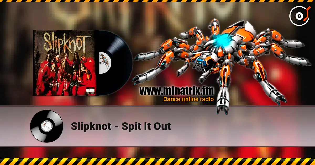 Slipknot - Spit It Out жоғары сапада онлайн тыңдау | Minatrix.FM