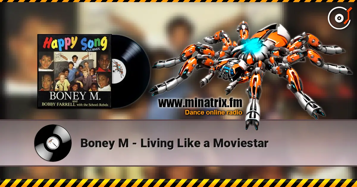 Boney M - Living Like a Moviestar жоғары сапада онлайн тыңдау | Minatrix.FM