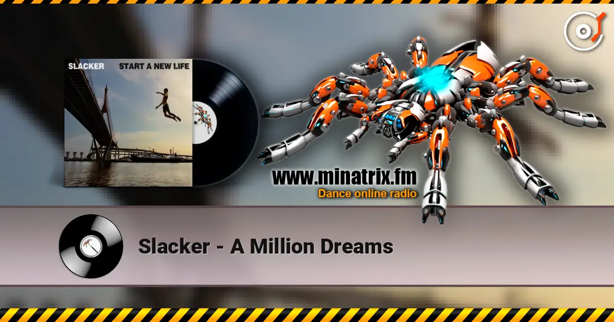 Slacker - A Million Dreams жоғары сапада онлайн тыңдау | Minatrix.FM