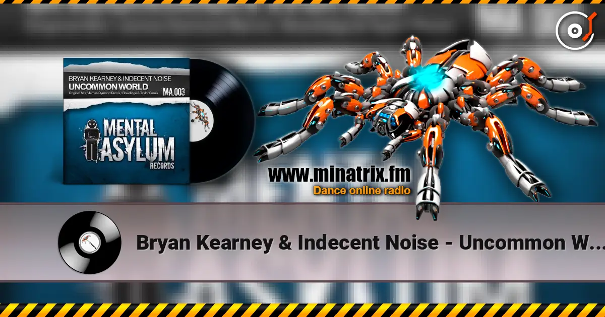 Bryan Kearney & Indecent Noise - Uncommon World (Original Mix) жоғары сапада онлайн тыңдау | Minatrix.FM