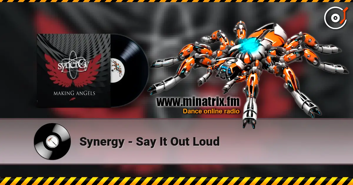 Synergy - Say It Out Loud жоғары сапада онлайн тыңдау | Minatrix.FM