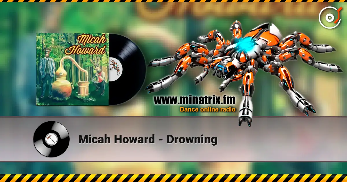 Micah Howard - Drowning жоғары сапада онлайн тыңдау | Minatrix.FM