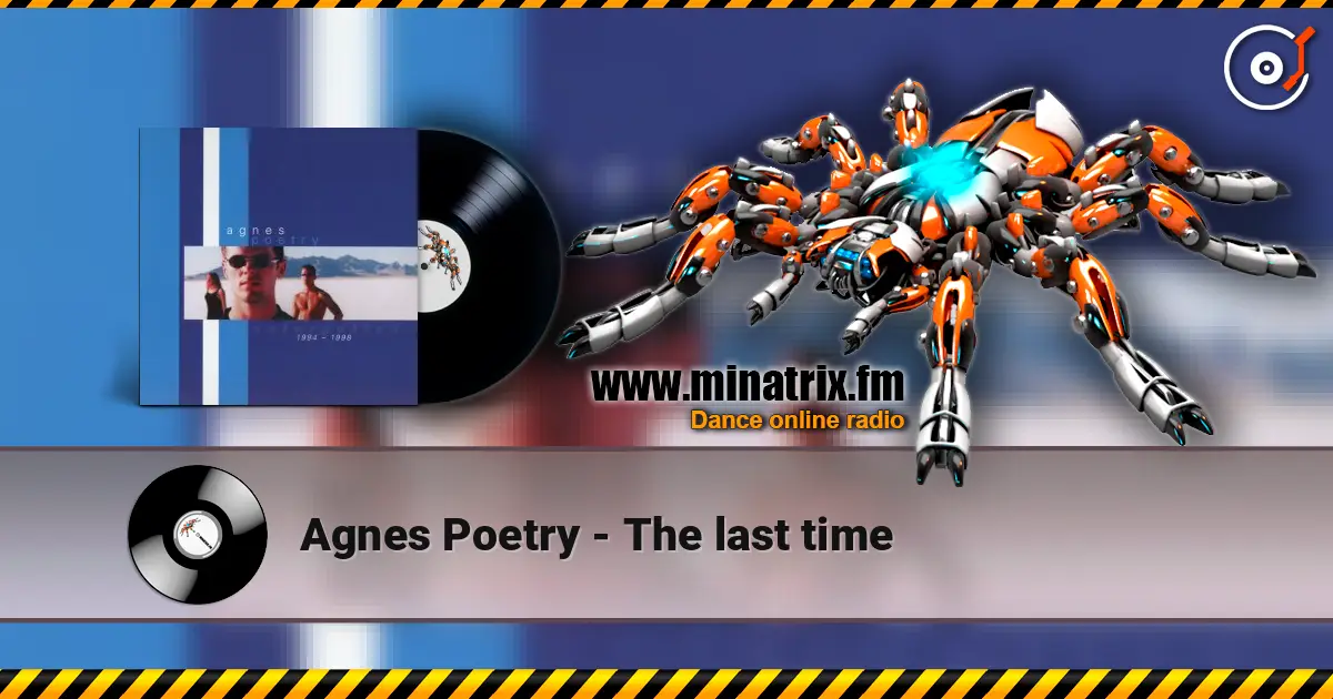 Agnes Poetry - The last time жоғары сапада онлайн тыңдау | Minatrix.FM