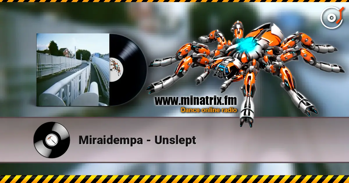 Miraidempa - Unslept жоғары сапада онлайн тыңдау | Minatrix.FM