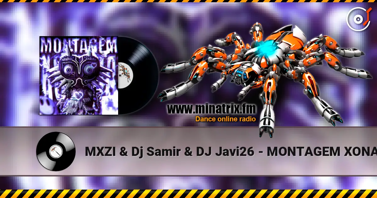 MXZI & Dj Samir & DJ Javi26 - MONTAGEM XONADA (Speed up) жоғары сапада онлайн тыңдау | Minatrix.FM