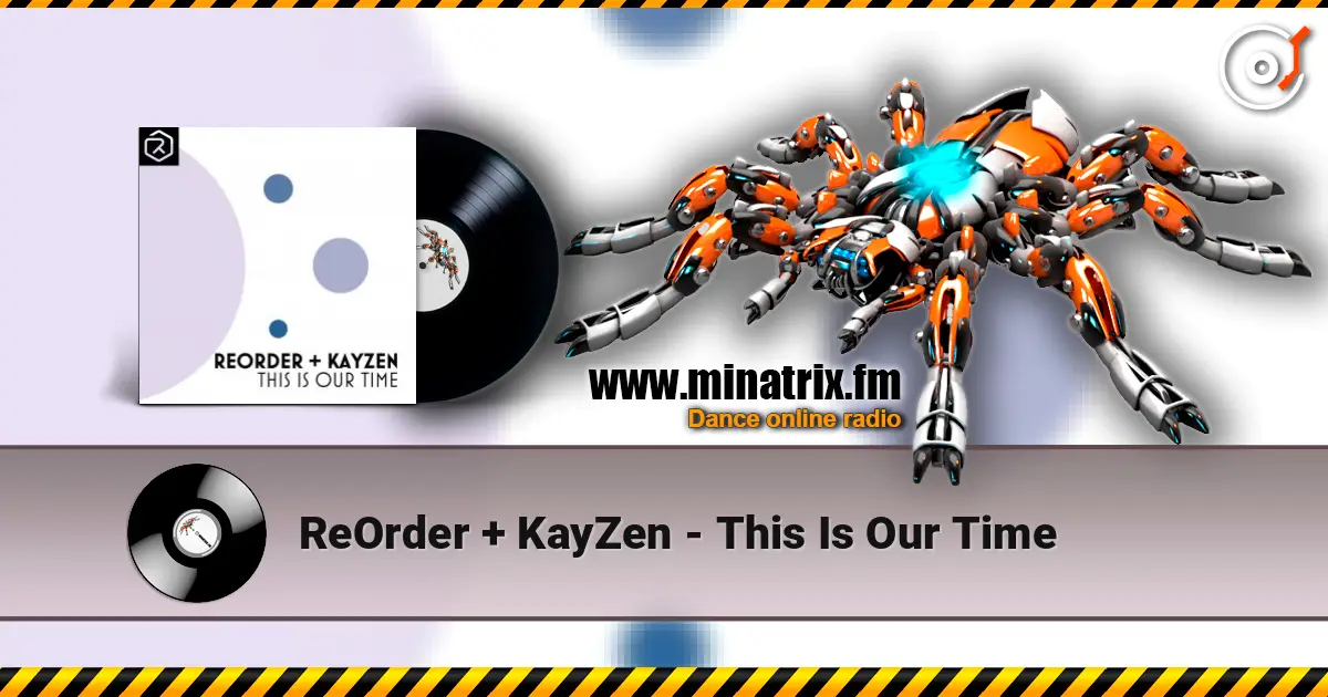 ReOrder + KayZen - This Is Our Time жоғары сапада онлайн тыңдау | Minatrix.FM