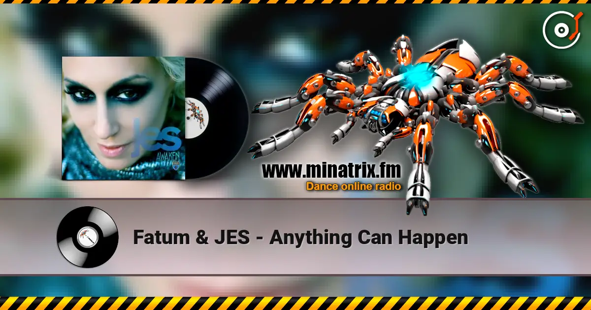 Fatum & JES - Anything Can Happen жоғары сапада онлайн тыңдау | Minatrix.FM