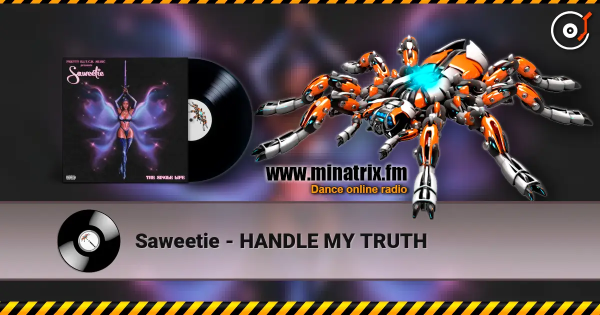 Saweetie - HANDLE MY TRUTH жоғары сапада онлайн тыңдау | Minatrix.FM