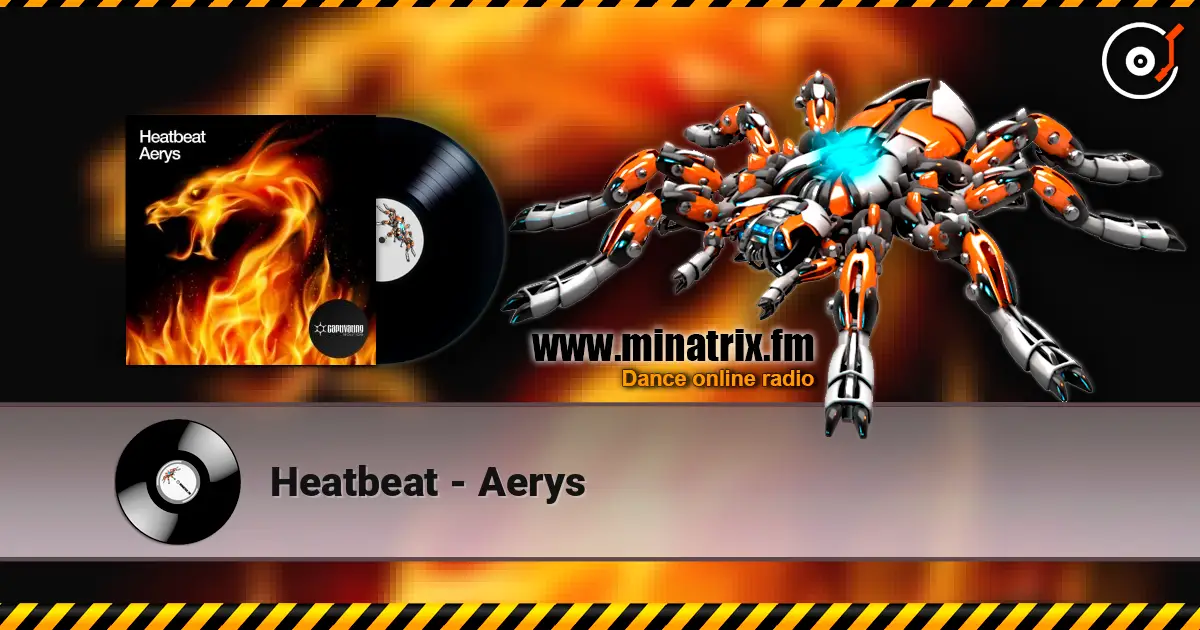 Heatbeat - Aerys жоғары сапада онлайн тыңдау | Minatrix.FM