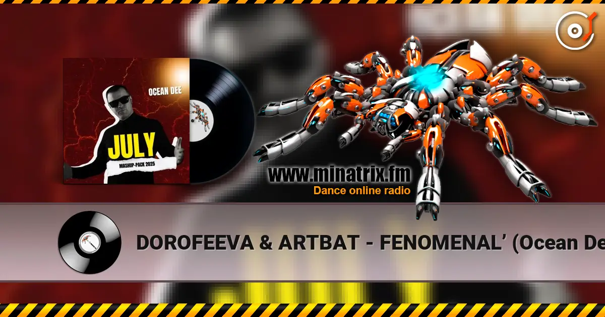 DOROFEEVA & ARTBAT - FENOMENAL’ (Ocean Dee Edit) жоғары сапада онлайн тыңдау | Minatrix.FM