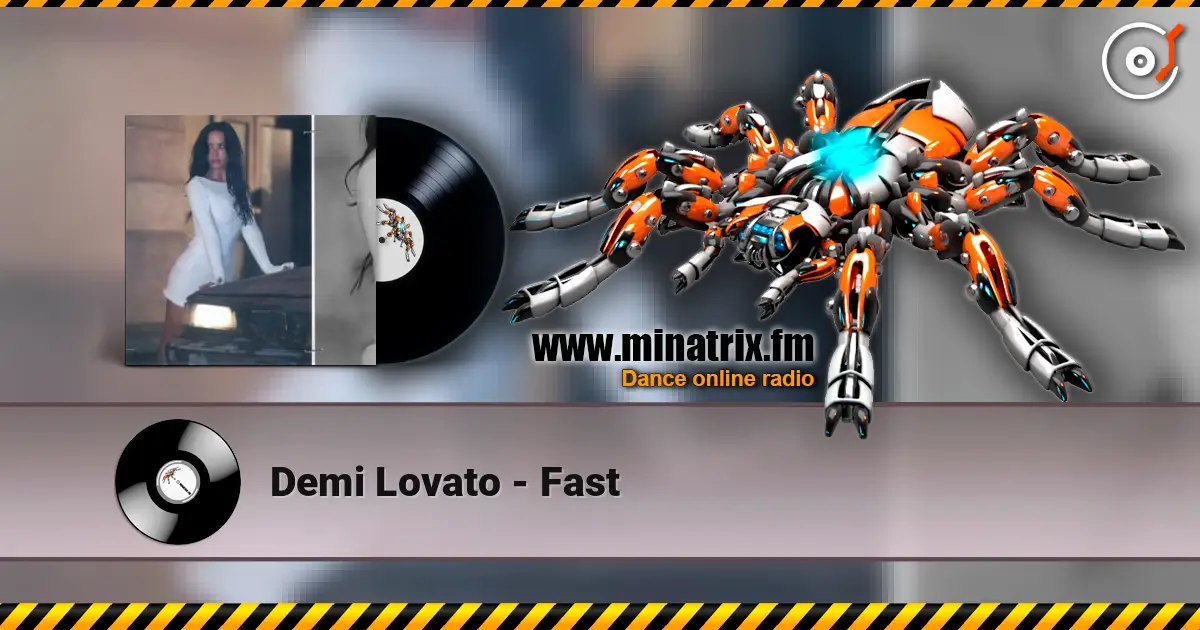 Demi Lovato - Fast жоғары сапада онлайн тыңдау | Minatrix.FM