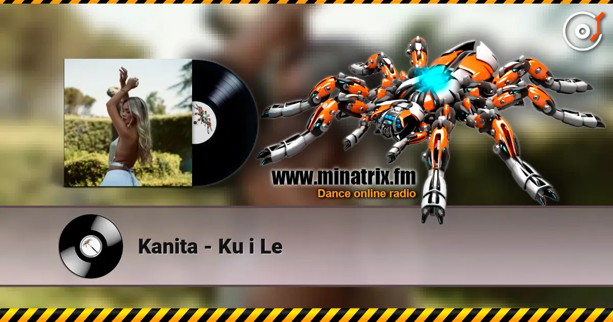 Kanita - Ku i Le жоғары сапада онлайн тыңдау | Minatrix.FM