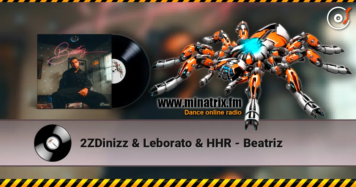 2ZDinizz & Leborato & HHR - Beatriz жоғары сапада онлайн тыңдау | Minatrix.FM