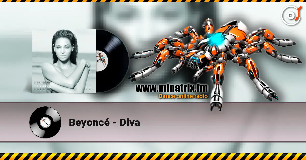 Beyoncé - Diva жоғары сапада онлайн тыңдау | Minatrix.FM