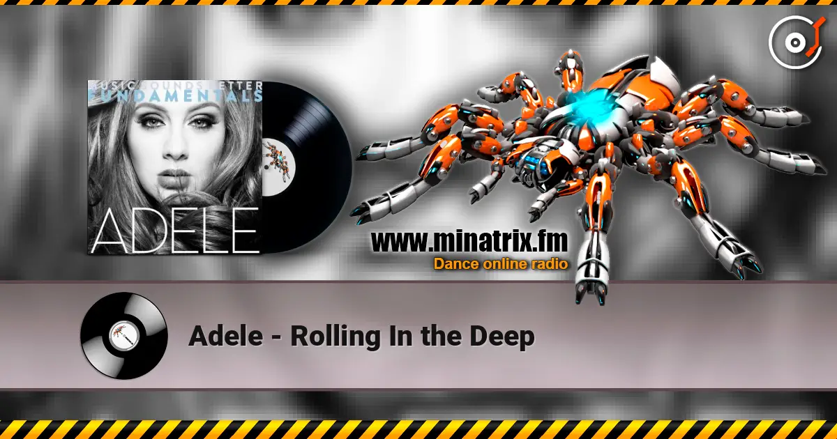 Adele - Rolling In the Deep жоғары сапада онлайн тыңдау | Minatrix.FM