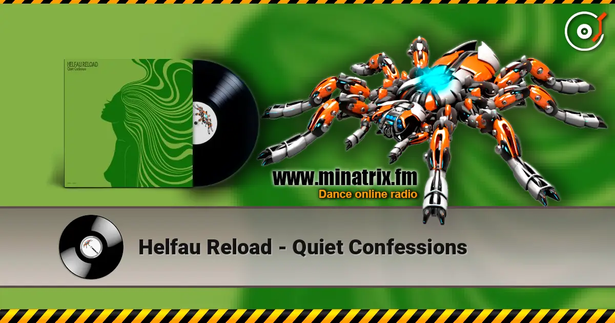 Helfau Reload - Quiet Confessions жоғары сапада онлайн тыңдау | Minatrix.FM