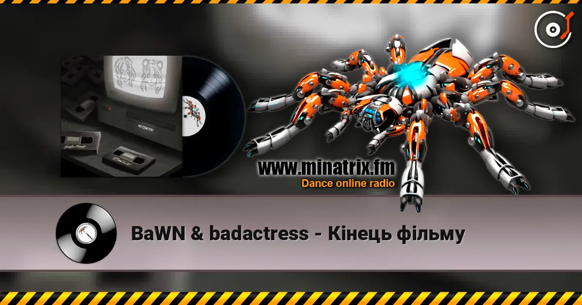 BaWN & badactress - Кінець фільму жоғары сапада онлайн тыңдау | Minatrix.FM