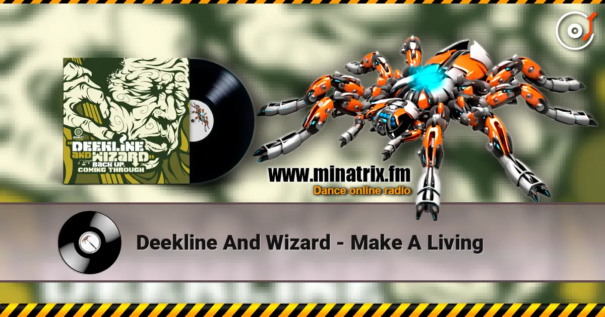 Deekline And Wizard - Make A Living жоғары сапада онлайн тыңдау | Minatrix.FM