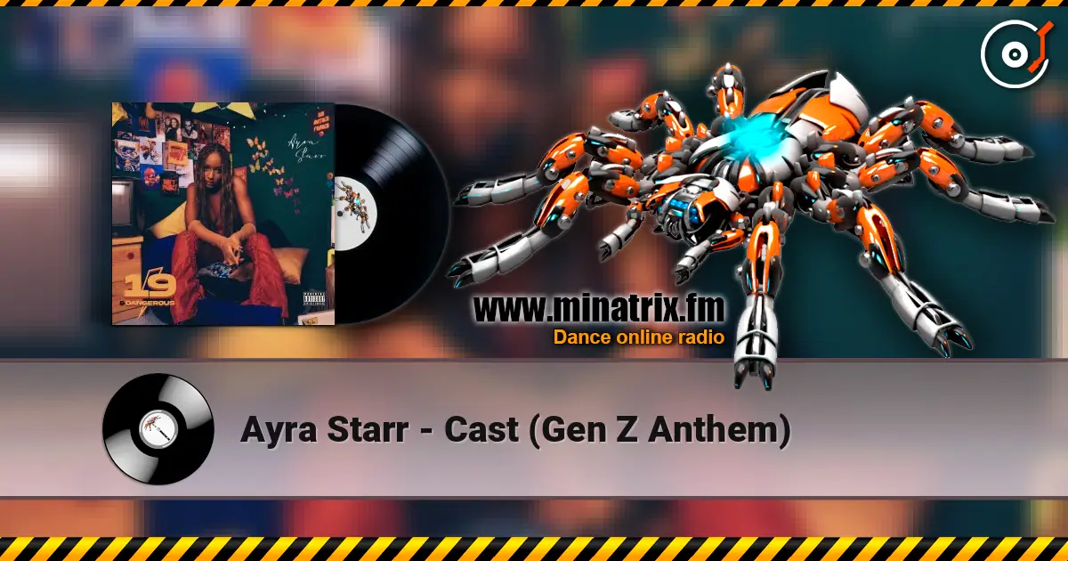 Ayra Starr - Cast (Gen Z Anthem) жоғары сапада онлайн тыңдау | Minatrix.FM