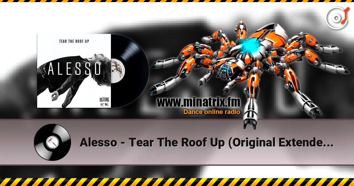 Alesso - Tear The Roof Up (Original Extended Mix) жоғары сапада онлайн тыңдау | Minatrix.FM