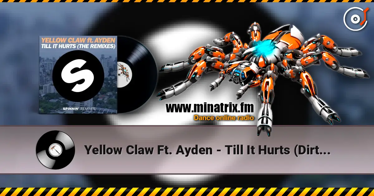 Yellow Claw Ft. Ayden - Till It Hurts (Dirtcaps & Tom Bridges Remix) жоғары сапада онлайн тыңдау | Minatrix.FM