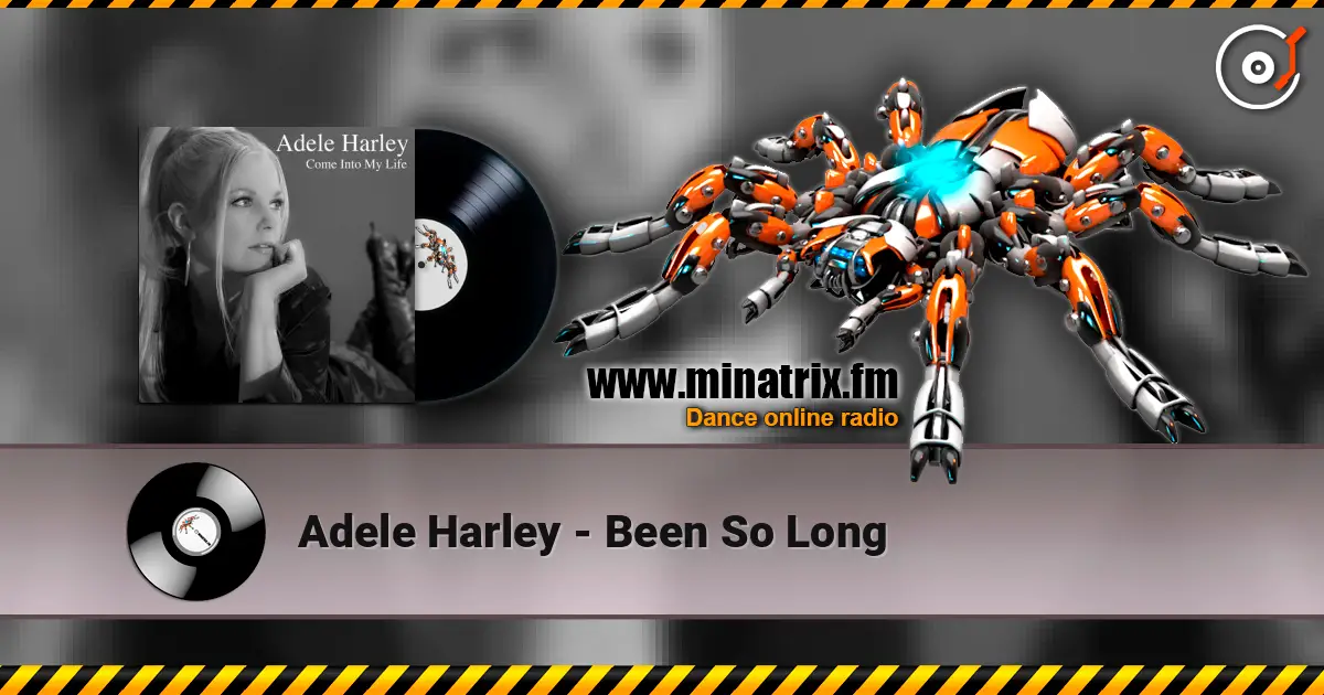 Adele Harley - Been So Long жоғары сапада онлайн тыңдау | Minatrix.FM