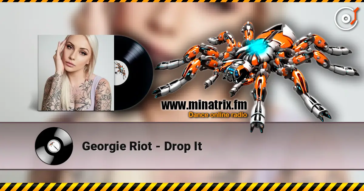 Georgie Riot - Drop It жоғары сапада онлайн тыңдау | Minatrix.FM