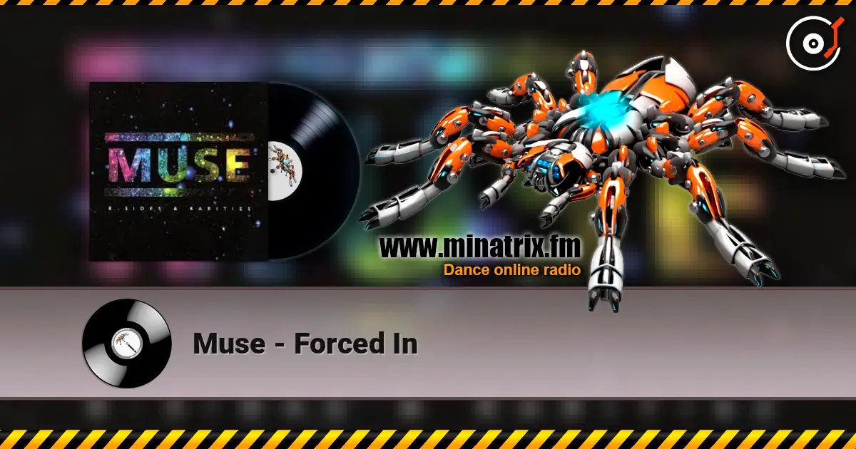 Muse - Forced In жоғары сапада онлайн тыңдау | Minatrix.FM