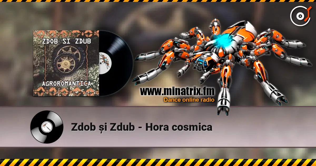 Zdob și Zdub - Hora cosmica жоғары сапада онлайн тыңдау | Minatrix.FM