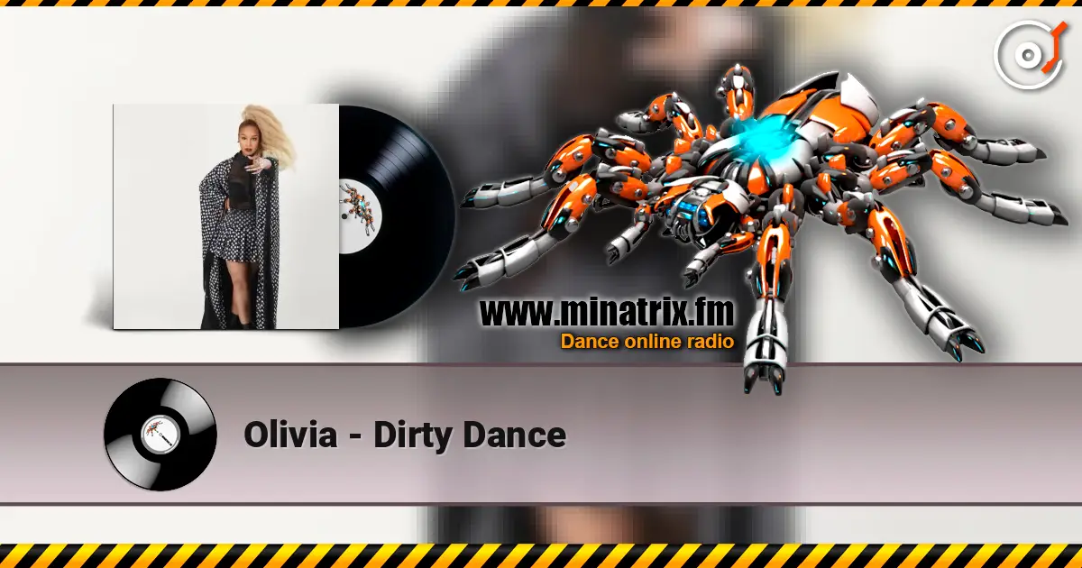 Olivia - Dirty Dance жоғары сапада онлайн тыңдау | Minatrix.FM