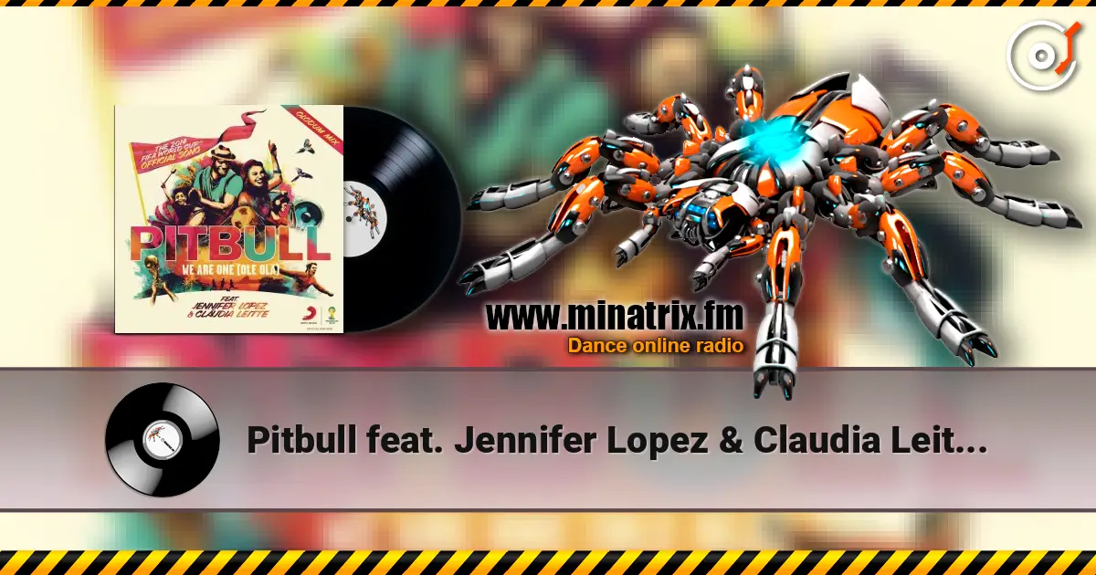 Pitbull feat. Jennifer Lopez & Claudia Leitte - We Are One (Ole Ola) жоғары сапада онлайн тыңдау | Minatrix.FM