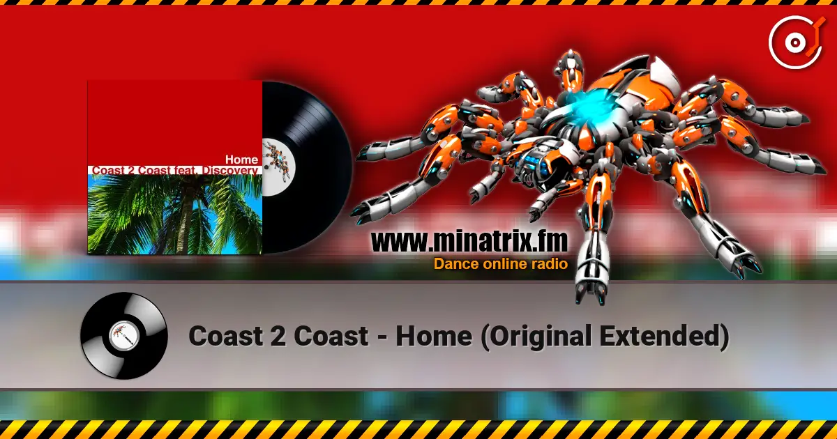 Coast 2 Coast - Home (Original Extended) жоғары сапада онлайн тыңдау | Minatrix.FM
