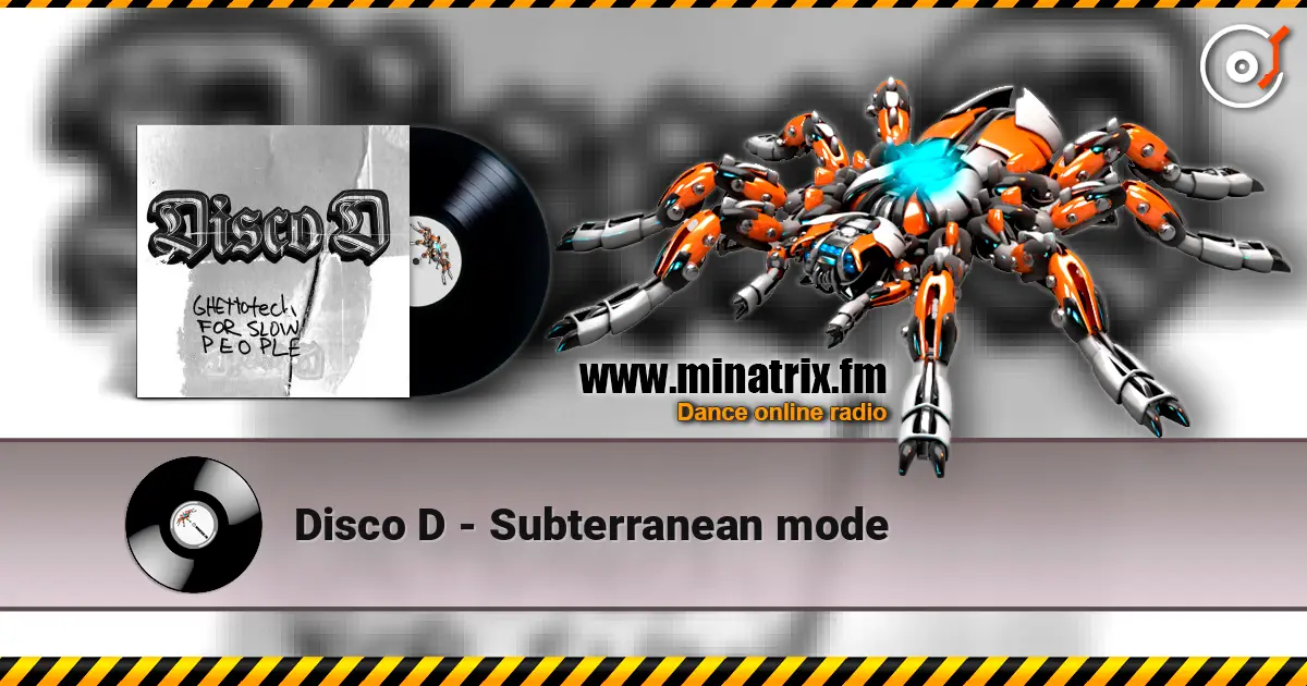 Disco D - Subterranean mode жоғары сапада онлайн тыңдау | Minatrix.FM