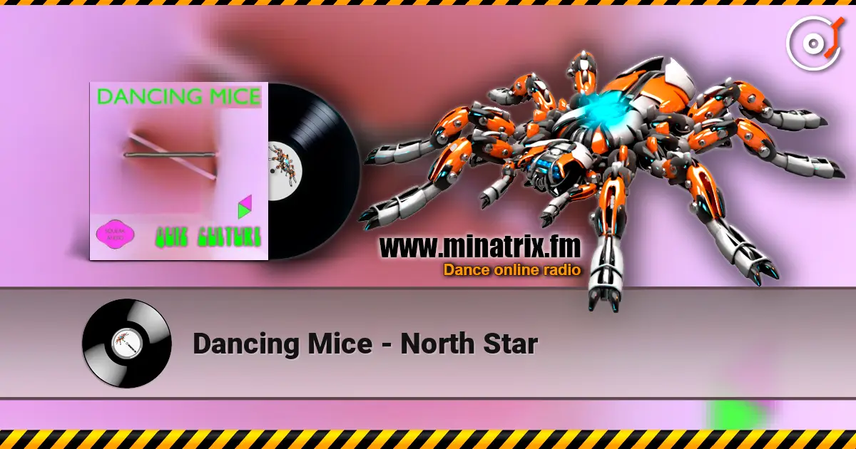 Dancing Mice - North Star жоғары сапада онлайн тыңдау | Minatrix.FM