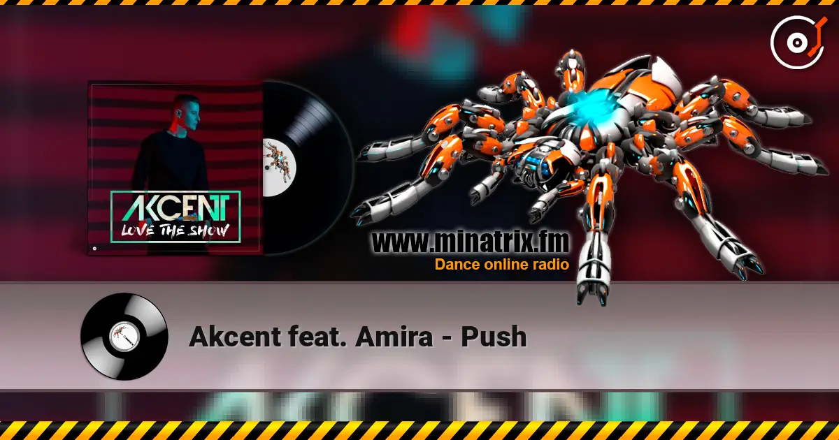 Akcent feat. Amira - Push жоғары сапада онлайн тыңдау | Minatrix.FM