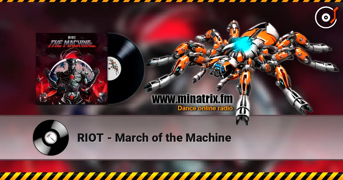 RIOT - March of the Machine жоғары сапада онлайн тыңдау | Minatrix.FM