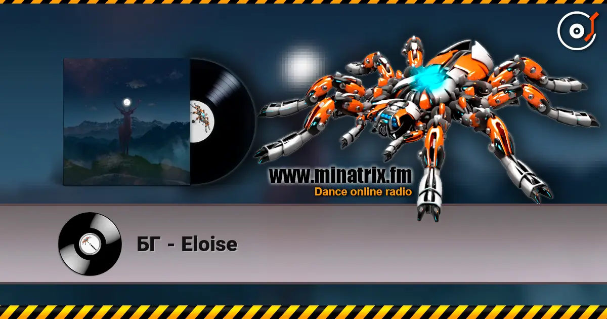 БГ - Eloise жоғары сапада онлайн тыңдау | Minatrix.FM