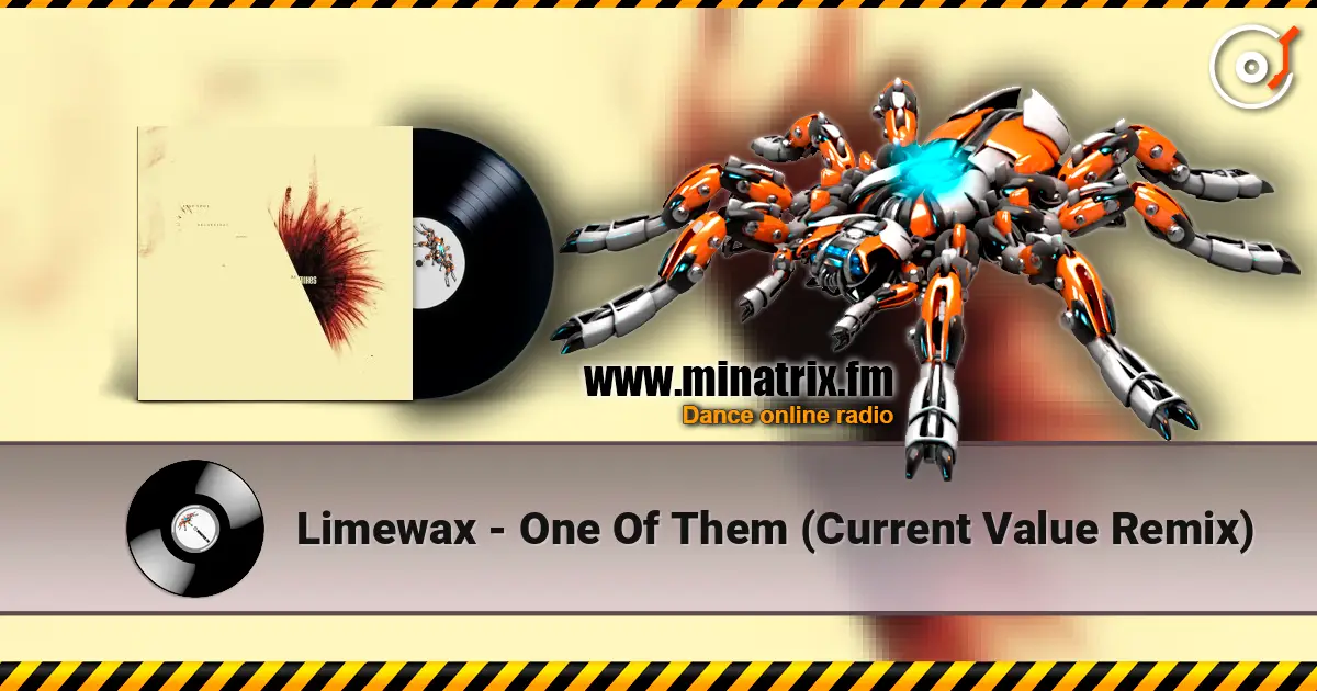 Limewax - One Of Them (Current Value Remix) жоғары сапада онлайн тыңдау | Minatrix.FM